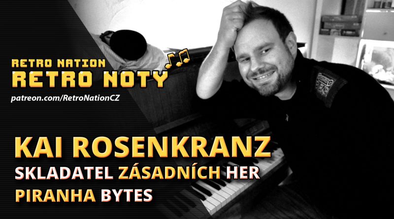 Retro noty 75: Kai Rosenkranz – skladatel zásadních her Piranha Bytes