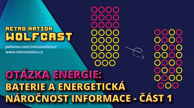 Wolfcast 88: Otázka energie: Baterie a energetická náročnost informace 1