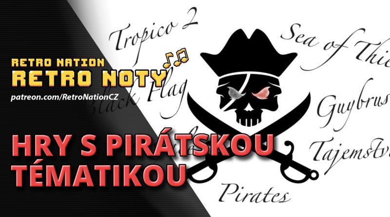Retro noty 100: Hry s pirátskou tématikou